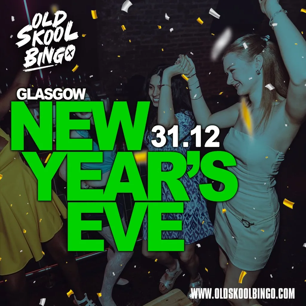 Old Skool Bingo Thurs 31st Dec NYE + Afterparty Glasgow