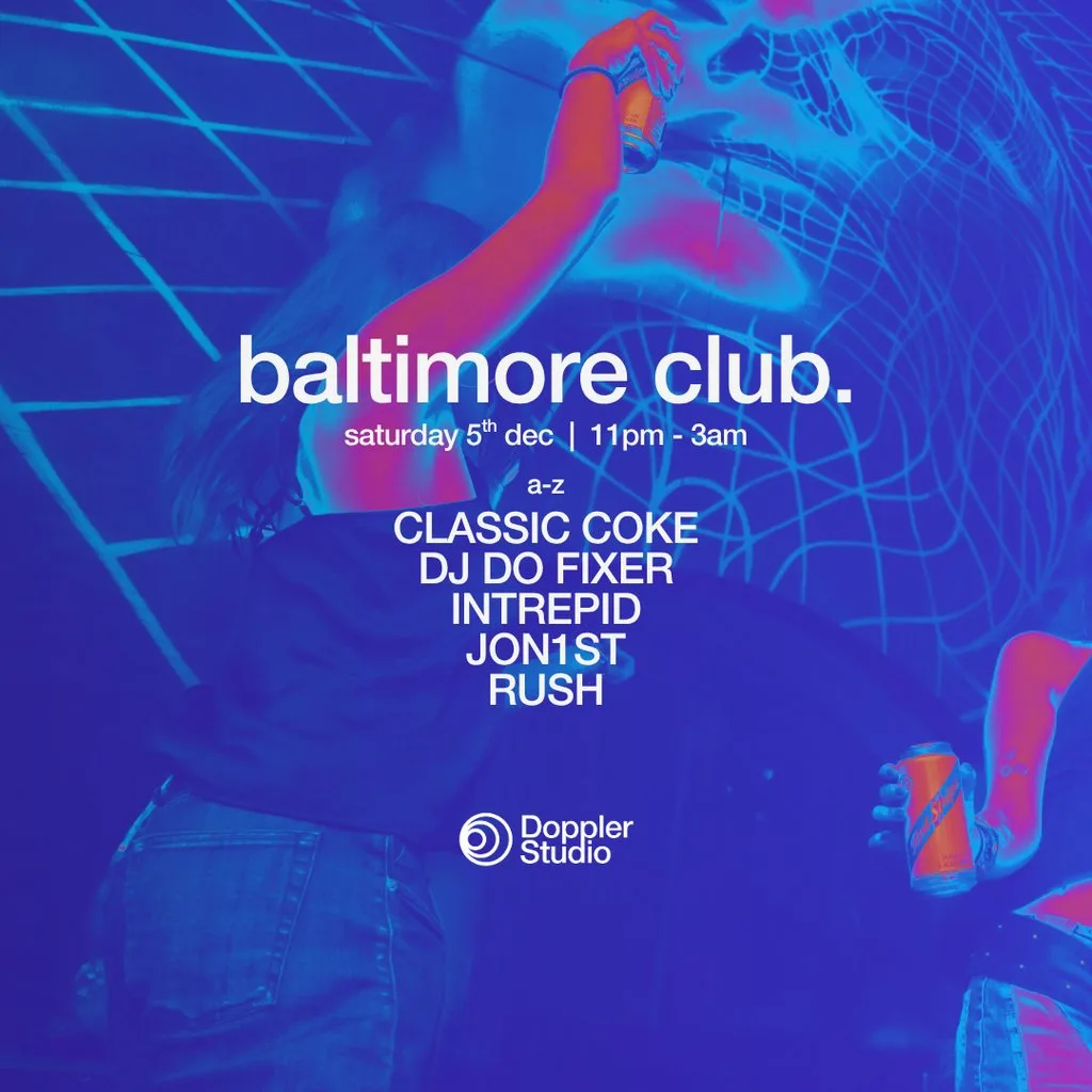BALTIMORE CLUB. @ Doppler Studio