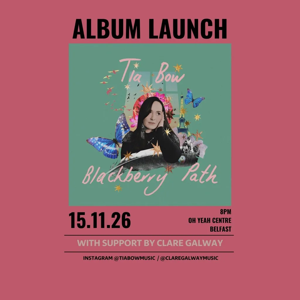 Tia Bow: Blackberry Path Album Launch + Clare Galway Support at The Oh Yeah Centre