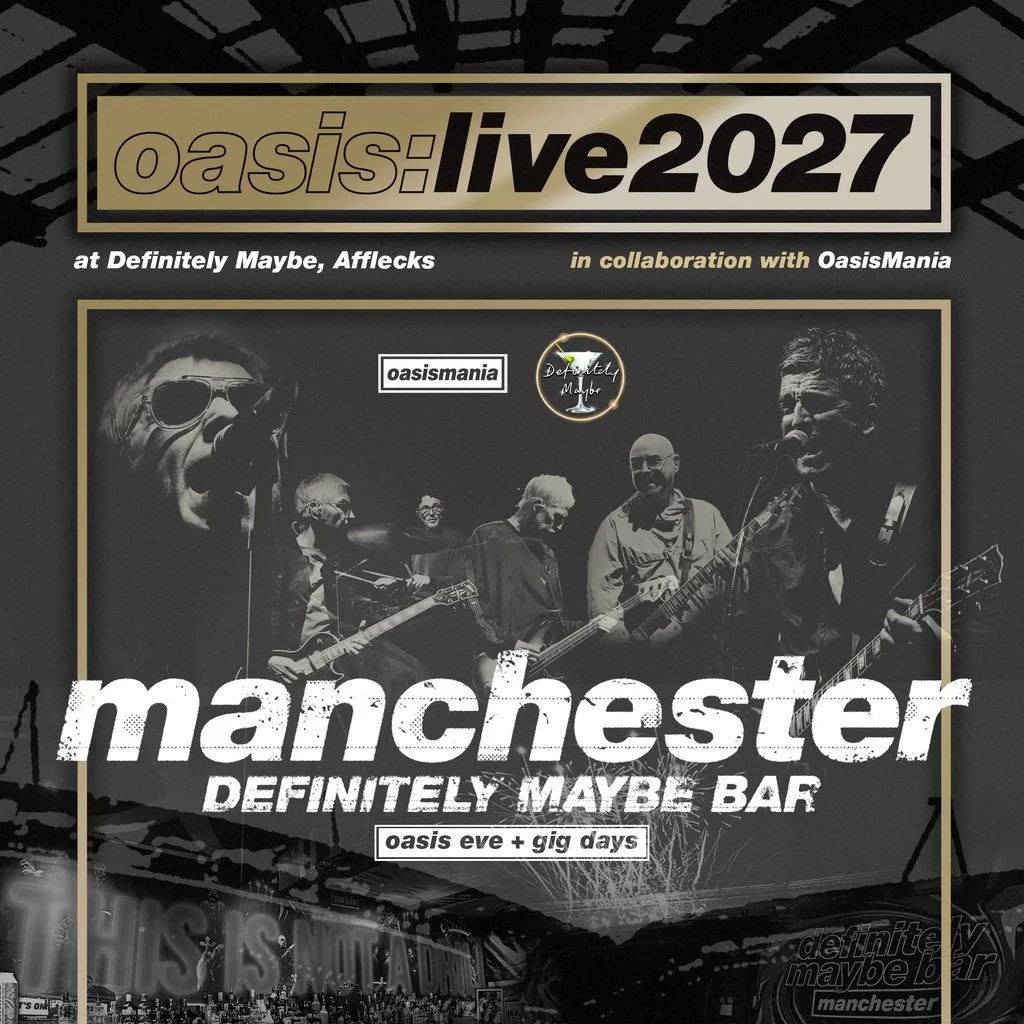 Oasis Live '27 - Manchester - Oasis Gig Days at Definitely Maybe Bar Afflecks