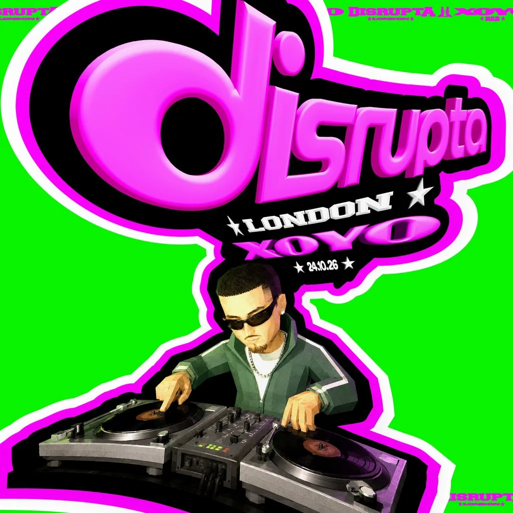 Disrupta: London XOYO at XOYO