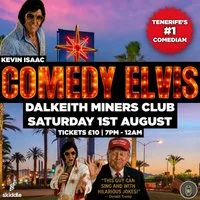 Comedy Elvis: Kevin Isaac at Dalkeith Miners Club