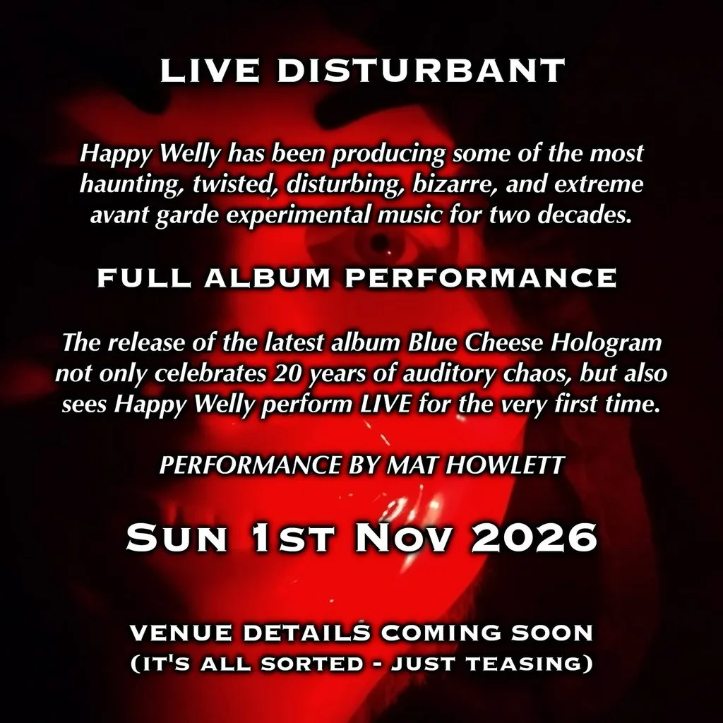 Happy Welly Live Disturbant plus support from Applemax & more