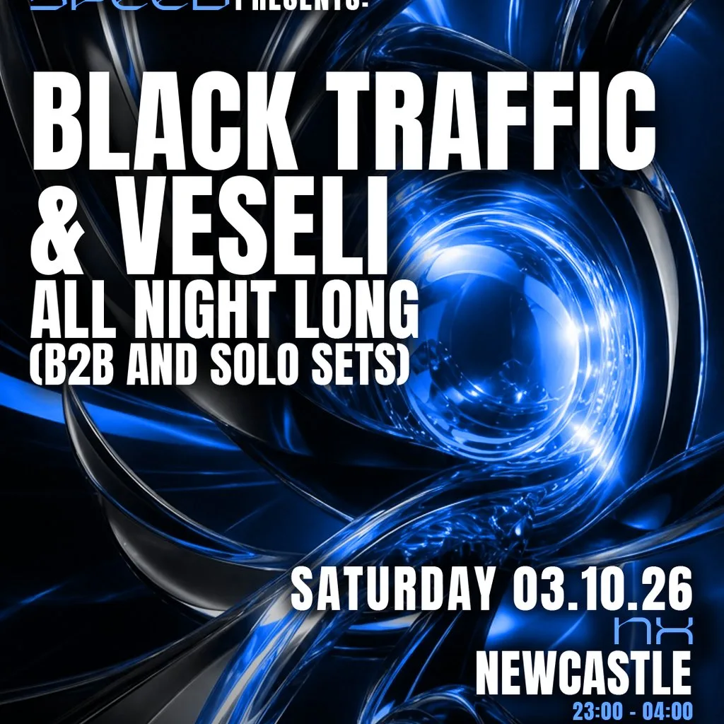 Second Speed: Black Traffic & Veseli at NX Newcastle