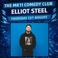 MK11 Comedy Club - Elliot Steel at MK11 LIVE MUSIC VENUE