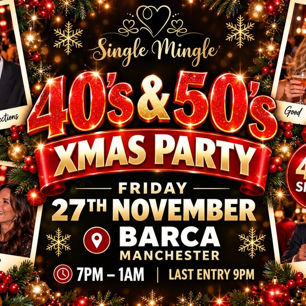 Single Mingle Manchester ~ 40s & 50s Xmas Party ~ 27th November