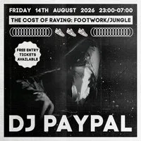 The Cost of Raving presents: DJ Paypal