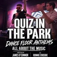 QUIZ IN THE PARK - Dance Floor Anthems at BOX PARK