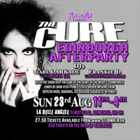 The Cure Aftershow - Edinburgh at La Belle Angèle
