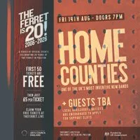 The Ferret is 20! // Home Counties + guests tba at The Ferret