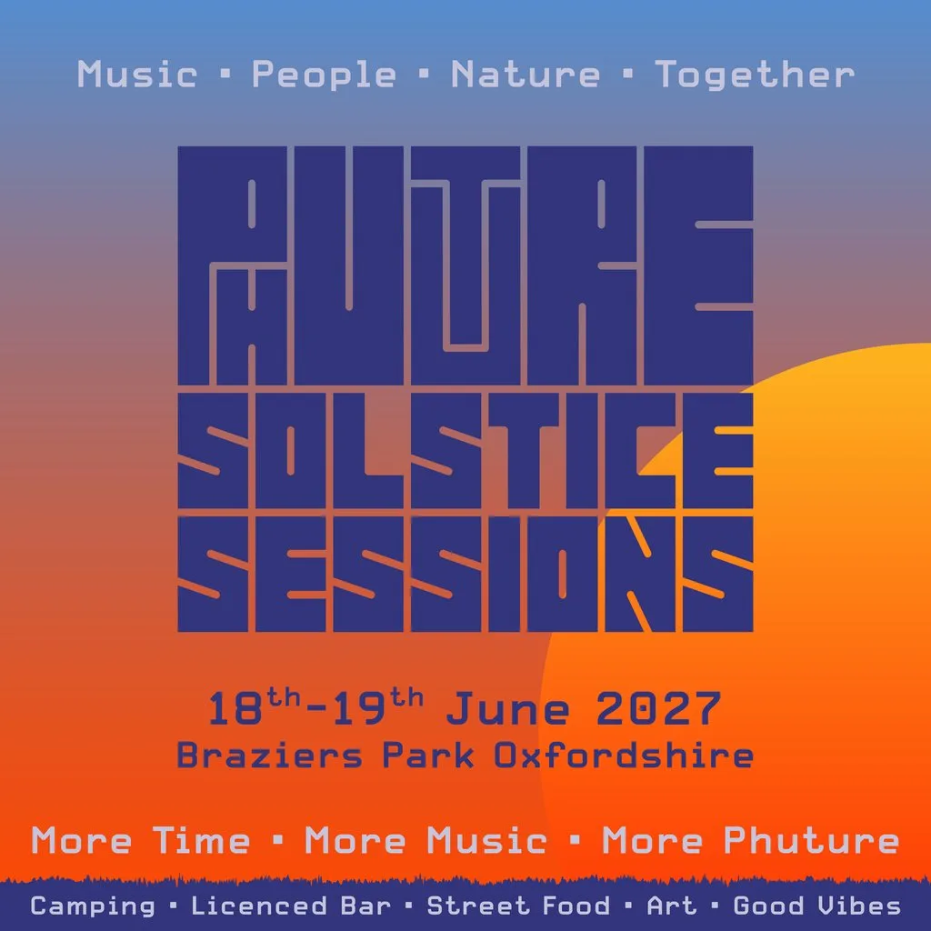 Phuture Solstice Sessions at Braziers Park