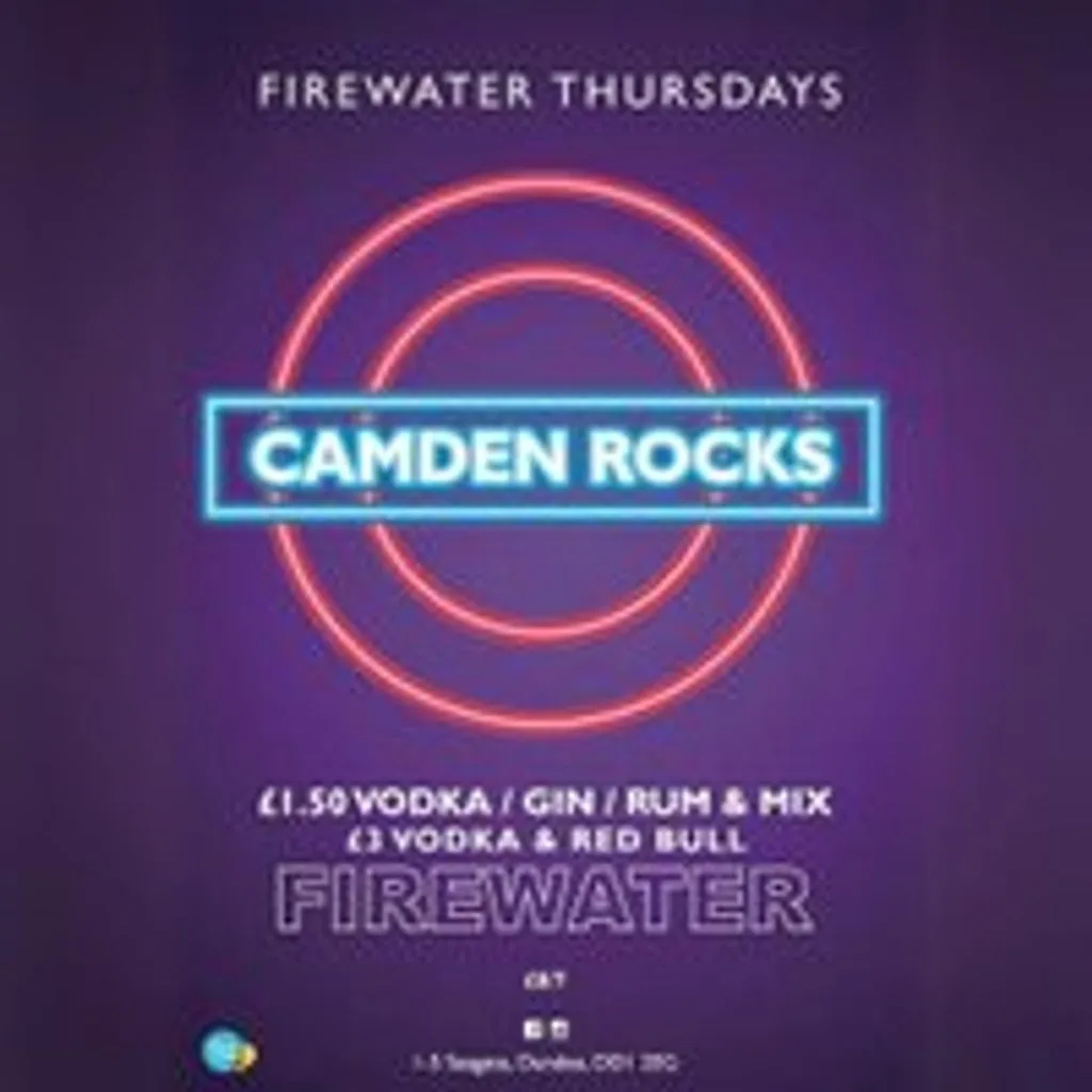Camden Rocks; Firewater Thursday. at Firewater Dundee