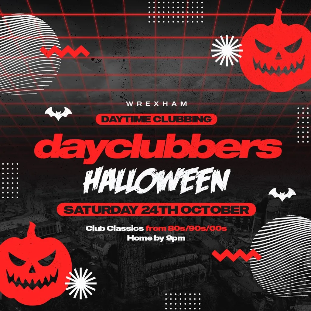 Wrexham - DayClubbers: The Halloween Day Party!