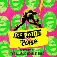 Sex Pistols vs The Clash - Performed By The Classic Double Band at Camp And Furnace