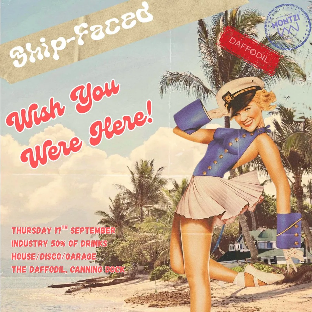 SHIPFACED 3: Wish You Were Here! at Daffodil Liverpool
