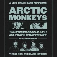 Arctic Monkeys on Brass: 20 Years of 'Whatever People Say I Am...' at The Blues Kitchen Brixton