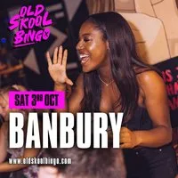 Old Skool Bingo Sat 3rd Oct Banbury at Aria Banbury
