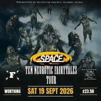Space: Ten Neurotic Fairytales Tour at The Factory Live