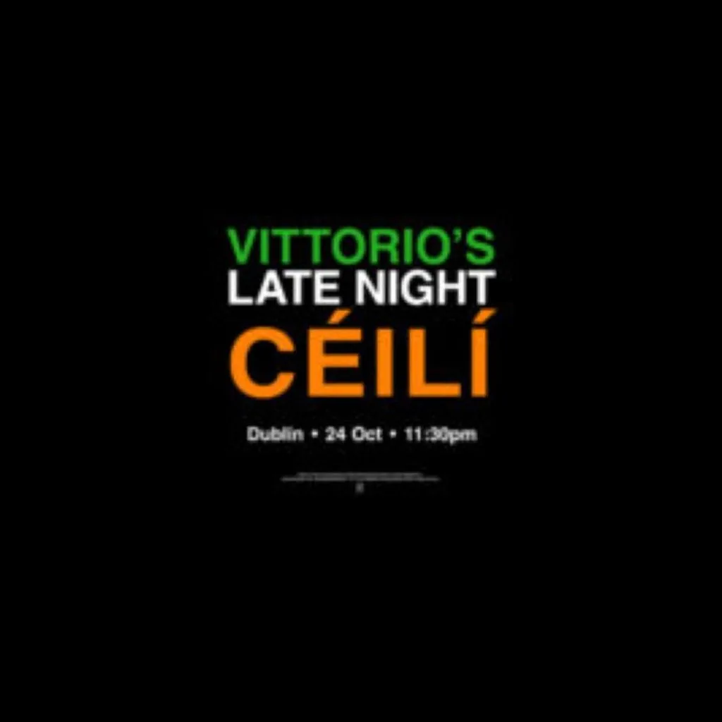 Vittorio's Late Night Céilí at Whelans Dublin