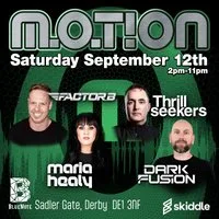Motion - Factor B The Thrillseekers Maria Healy Dark Fusion at The Bluenote