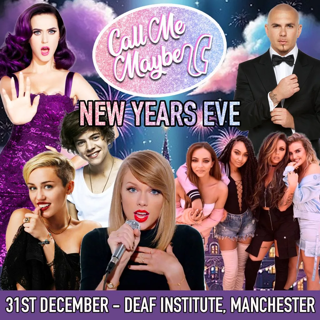 Call Me Maybe - 2010s New Years Eve Party (Manchester) at The Deaf Institute