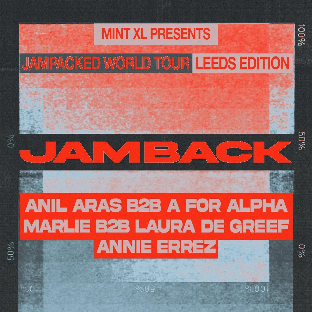 Jamback, Anil Aras, A For Alpha, Marlie + more @ Mint XL