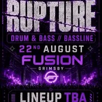 Rupture Dnb/baseline at Fusion Grimsby