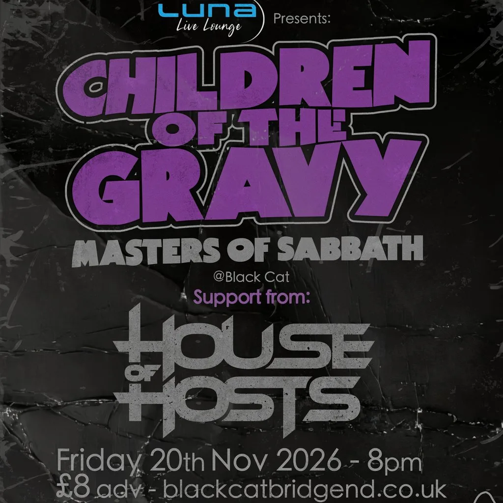 CHILDREN OF THE GRAVY plus HOUSE OF HOSTS @ Black Cat, Bridgend at Black Cat Bridgend