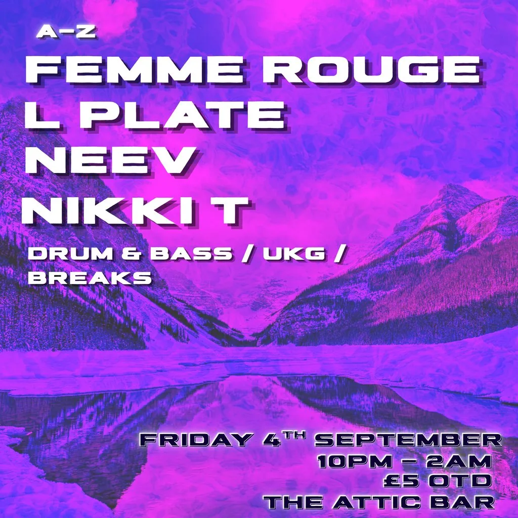 Attic Bar Residents: Neev, Femme Rouge, Nikki T, L Plate at The Full Moon And Attic Bar