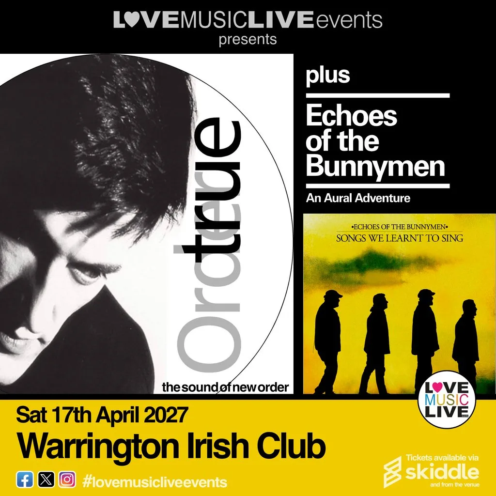 TRUE ORDER + ECHOES OF THE BUNNYMEN |Warrington Irish Club 17/4