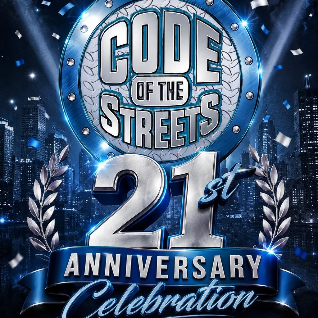 Code Of The Streets 21s Anniversary