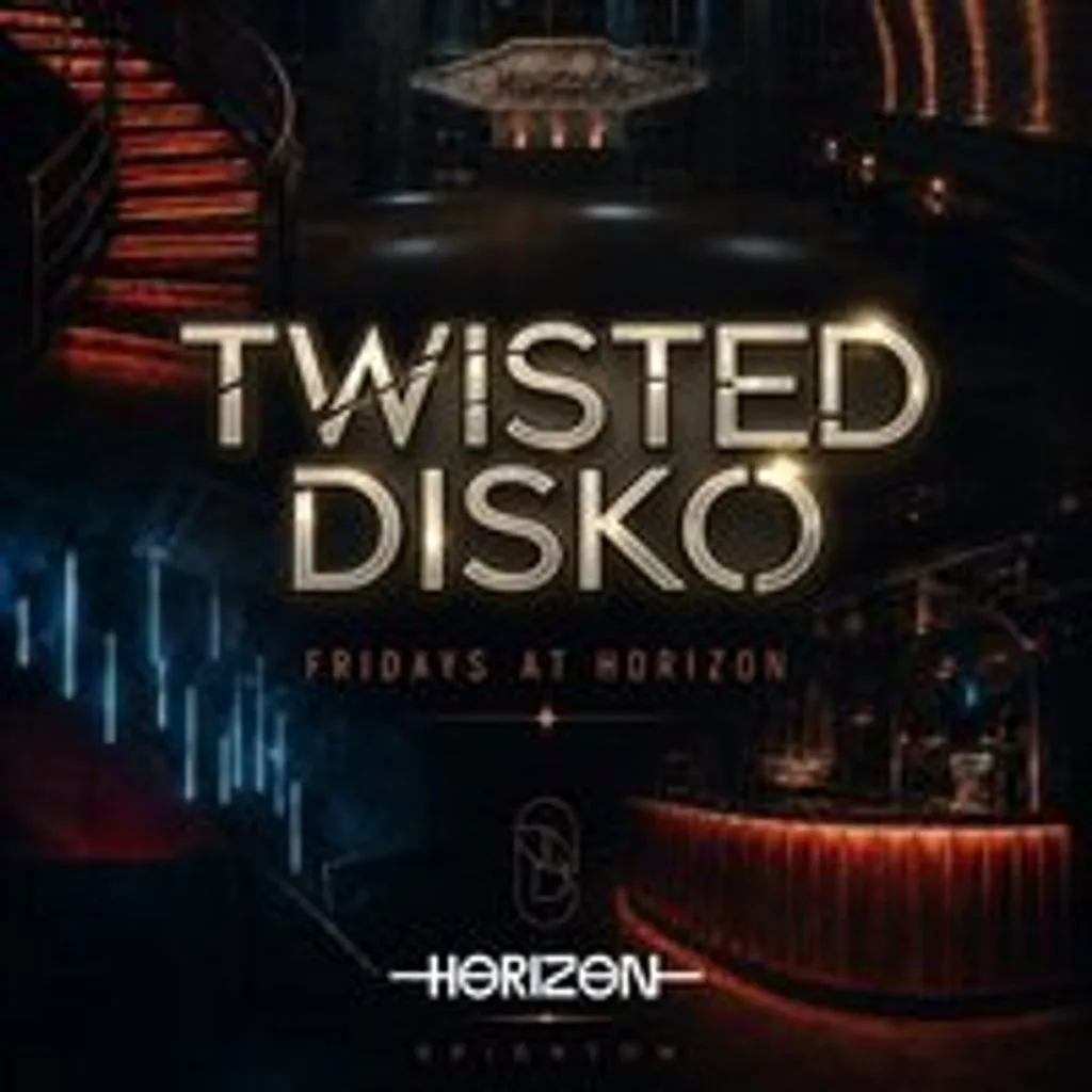 TWISTED DISKO Fridays at Horizon at Horizon Club