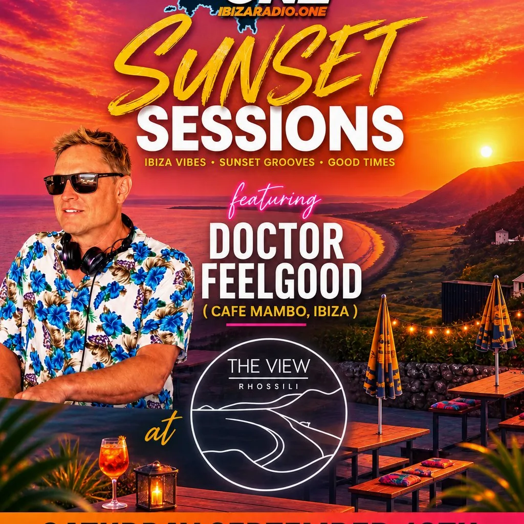 Ibiza Radio 1 Sunset Sessions ft Doctor Feelgood (Mambo Ibiza) at The View Rhossili