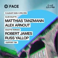 FACE Daytime Rave - Sat 15th August at Club Colette