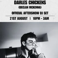 Darles Chickens - Declan Mckenna Official Aftershow at Firewater Dundee