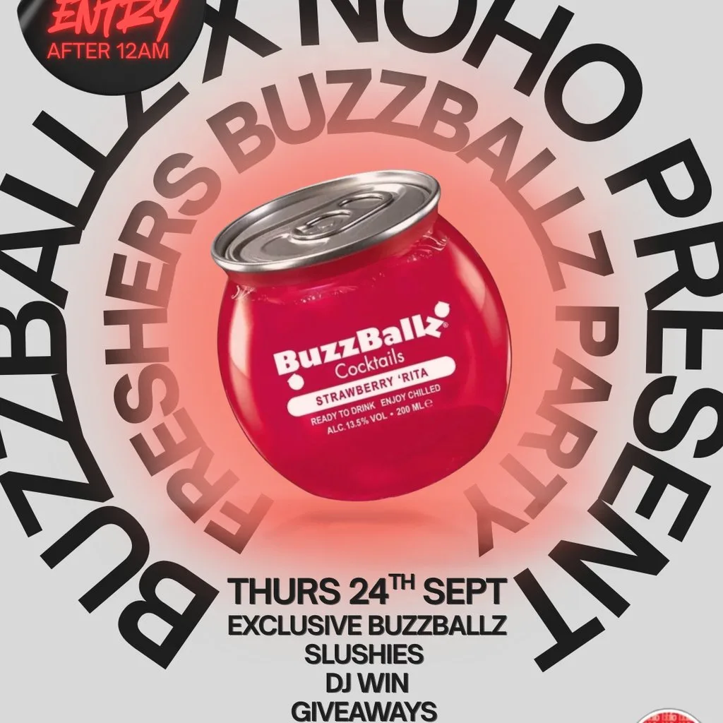 NoHo x Buzzballz Presents: Freshers Buzzballz Party at Noho