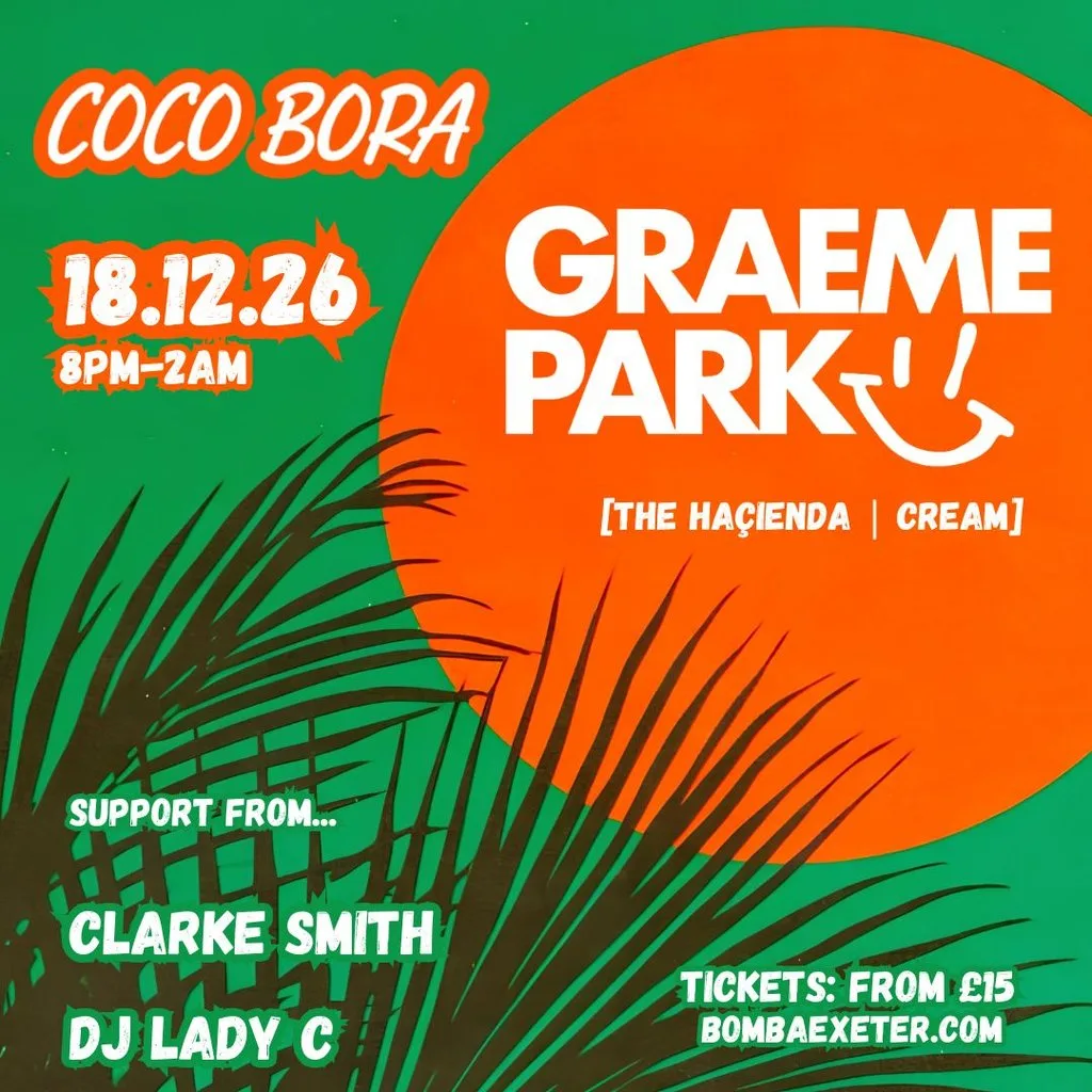 Coco Bora presents | GRAEME PARK | 18.12.26 | Bomba Exeter at Bomba