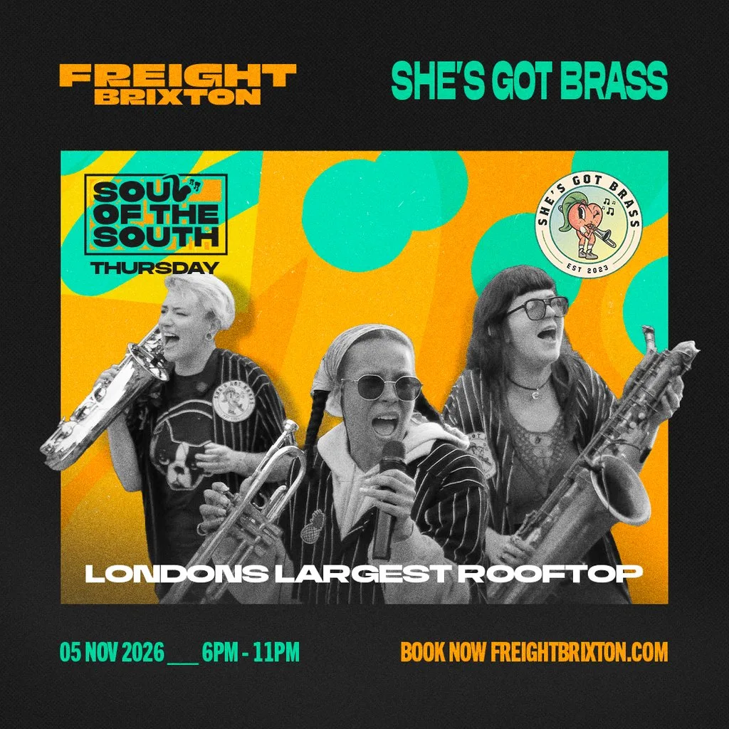 She's Got Brass - Freight Brixton Presents: Soul of the South at Freight Brixton