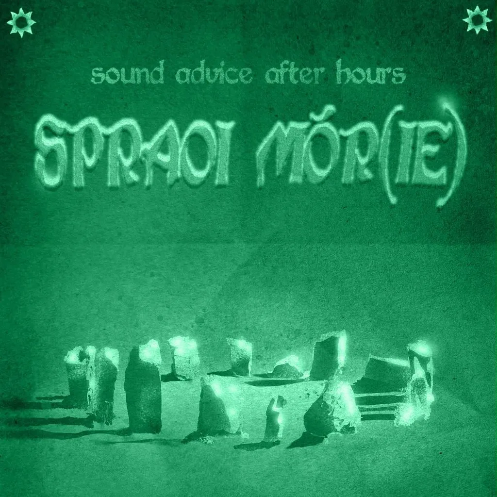 Sound Advice: After Hours W/ Spraoi Mór