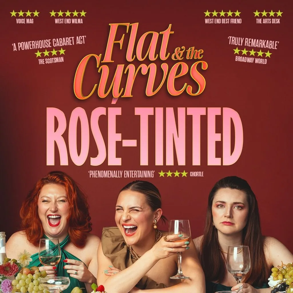 Flat & the Curves: Rosé-Tinted at Northern Stage