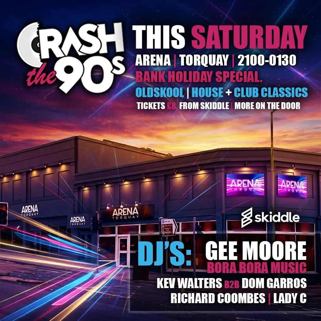 CrashThe90s Bank Holiday Special at Arena, Torquay - This Sat! at Arena Torquay