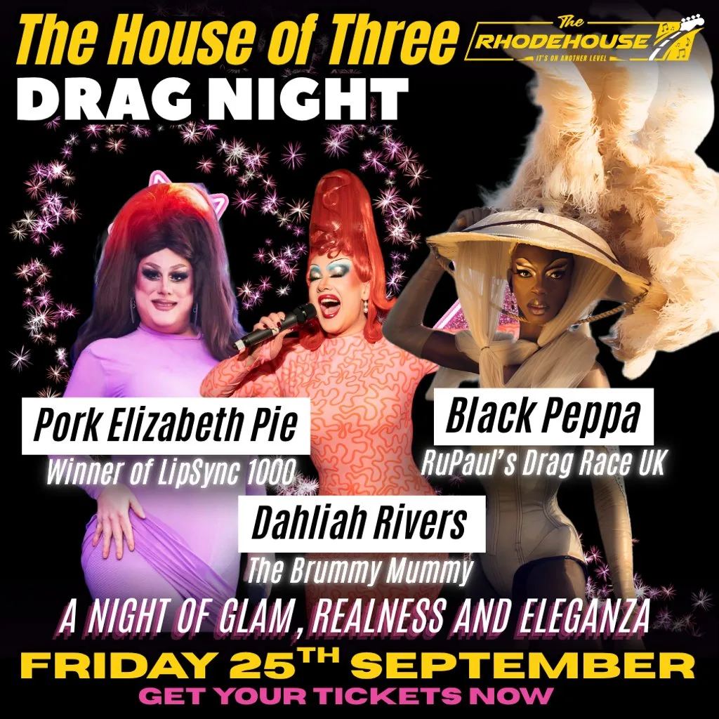 The House of Three - Drag Night at The Rhodehouse!