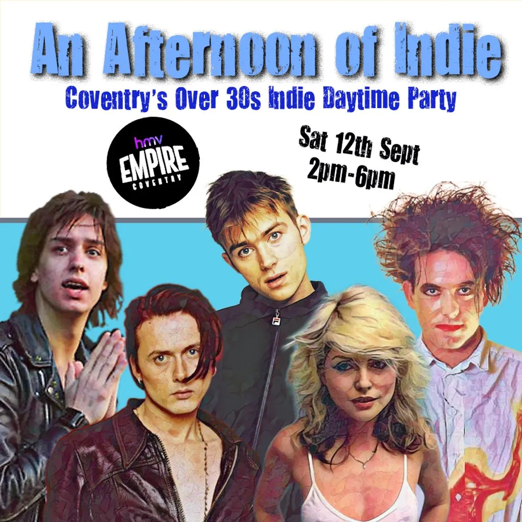 An Afternoon of Indie: COVENTRY, 3pm-7pm (Over 30s) at HMV EMPIRE COVENTRY