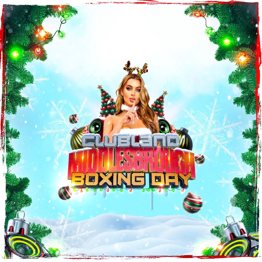 Clubland Boxing Day - Middlesbrough at Apex Middlesbrough