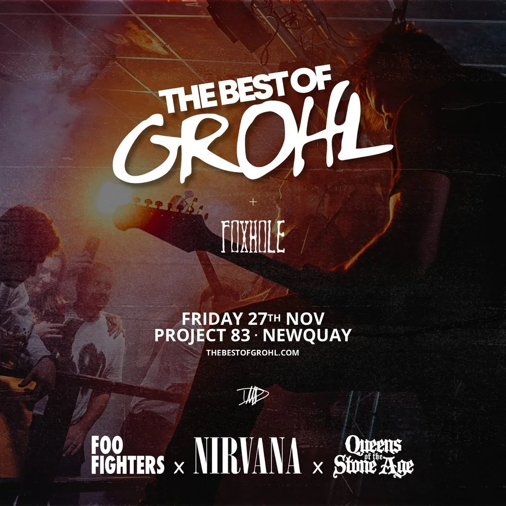 The Best Of Grohl (Foo Fighters, Nirvana, QOTSA) - Newquay at Project 83