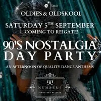 Oldies & Oldskool - 90's Nostalgia Party at Number 9 Reigate