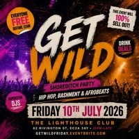 Get Wild Shoreditch Party - Everyone Free Before 12AM