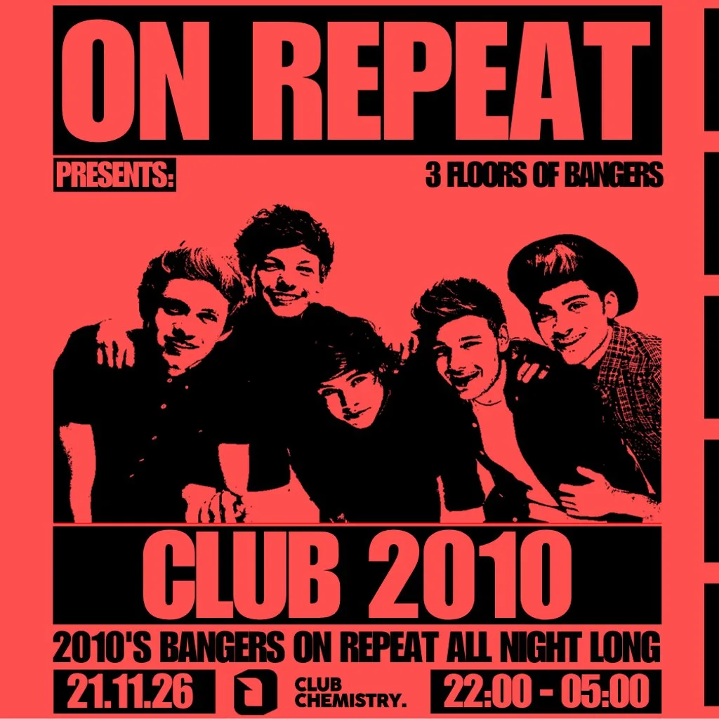 ON REPEAT BEST NIGHT EVER (2010s party) Canterbury at Club Chemistry