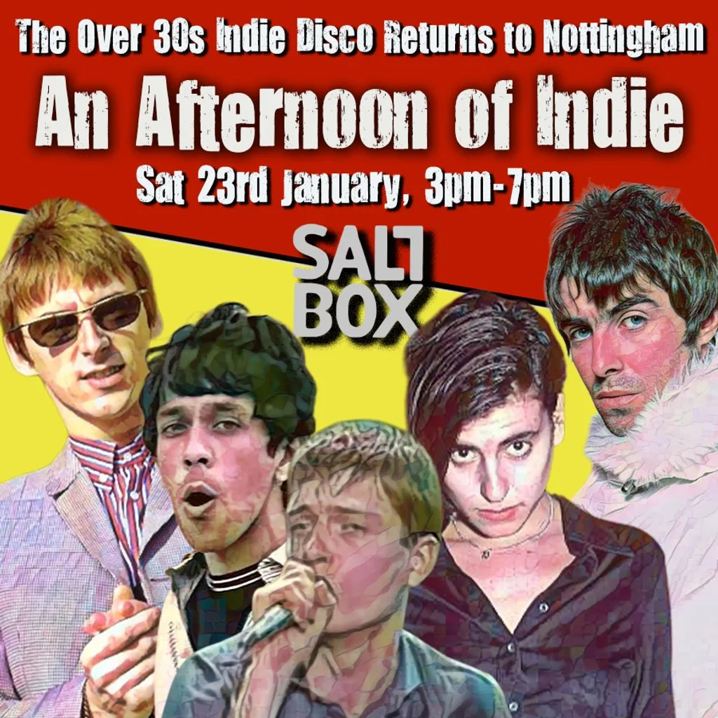 An Afternoon of Indie: NOTTINGHAM (over 30s), 3pm-7pm