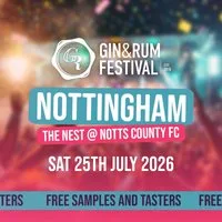 Gin & Rum Festival - Nottingham - 2026 at The Nest (@ Notts County FC)